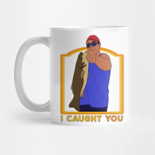 I Caught You Mug